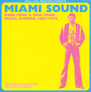 Miami Sound (Rare Funk & Soul From Miami, Florida 1967-1974) Vinyl LP 2003
