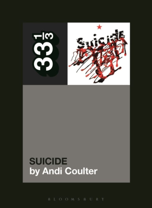 Andi Coulter's SUICIDE Paperback Music Book (33 1/3) 2020