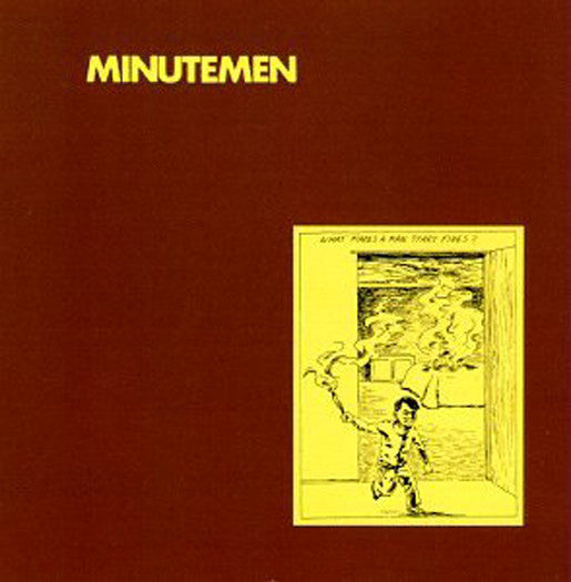 MINUTEMEN WHAT MAKES A MAN START FIRES? LP VINYL NEW (US) 33RPM