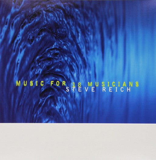 Steve Reich Music For 18 Musicians Vinyl LP 2015