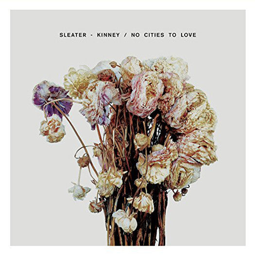 SLEATER TO KINNEY NO CITIES TO LOVE LP VINYL NEW 2015 33RPM DELUXE DOUBLE