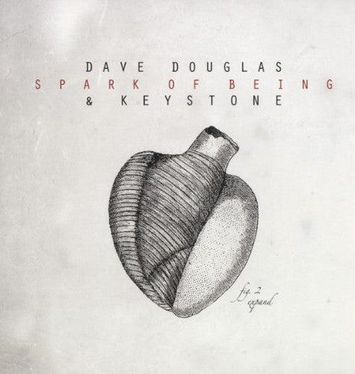 DAVE DOUGLAS SPARK OF BEING EXPAND LP VINYL NEW 33RPM LTD ED