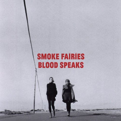 SMOKE FAIRIES BLOOD SPEAKS LP VINYL NEW 33RPM