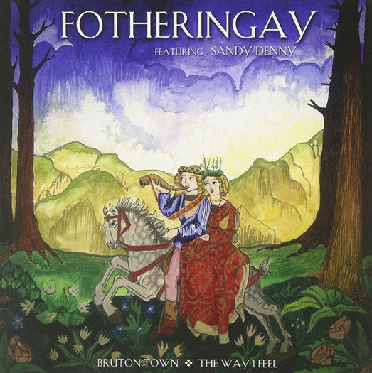 FOTHERINGAY BRUTON TOWN THE WAY I FEEL 7" VINYL SINGLE NEW 2015 LTD ED