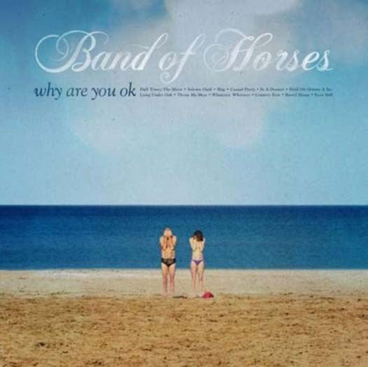 Band Of Horses Why Are You OK Vinyl LP 2016
