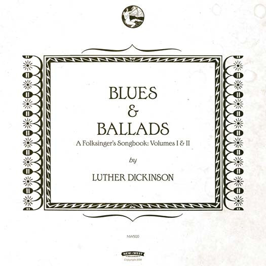LUTHER DICKINSON BLUES & BALLADS FOLKSINGER'S SONGBOOK I & II LP VINYL NEW