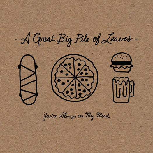 GREAT BIG PILE OF LEAVES YOURE ALWAYS ON MY MIND 2013 LP VINYL 33RPM NEW