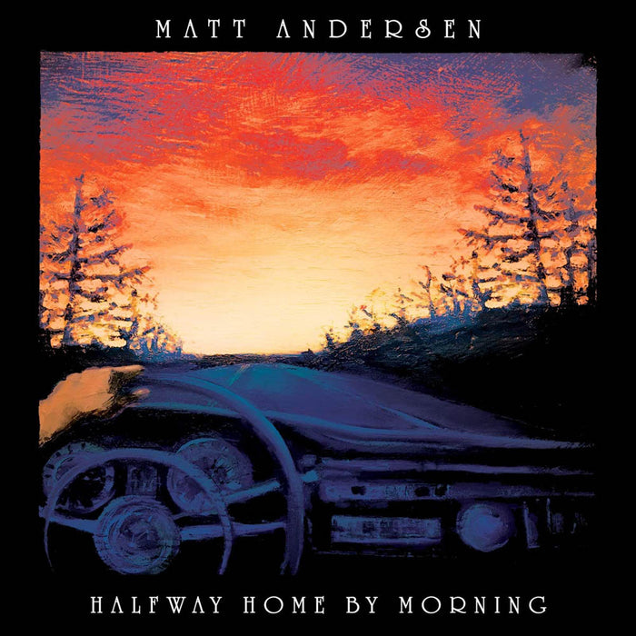 Matt Andersen Halfway Home By Morning Double Vinyl LP New 2019
