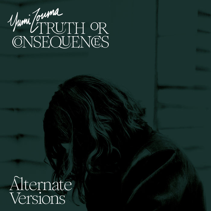 Yumi Zouma Truth Or Consequences Alternate Versions Vinyl LP 2022