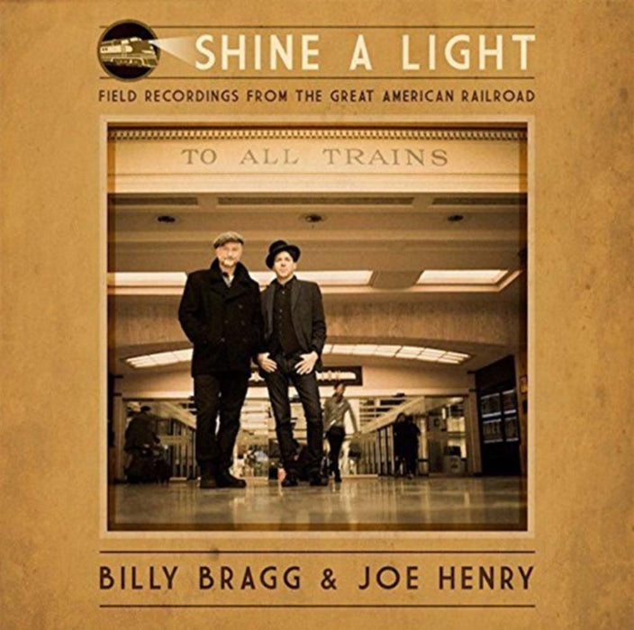 Billy Bragg & Joe Henry Shine A Light Vinyl LP 2016