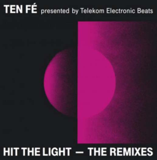 TEN FE Hit The Light The Remixes 12" EP Vinyl NEW 2017