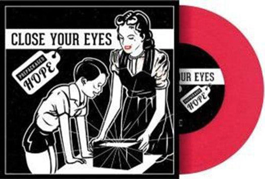 CLOSE YOUR EYES PREPACKAGED HOPE 7INCH VINYL SINGLE NEW 45RPM 2014