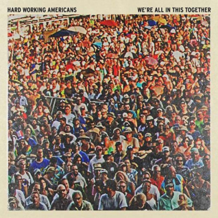 HARD WORKING AMERICANS Were All In This LP Vinyl NEW Released 04/08/17