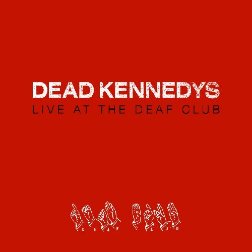 DEAD KENNEDYS LIVE AT THE DEAF CLUB LP VINYL 33RPM NEW