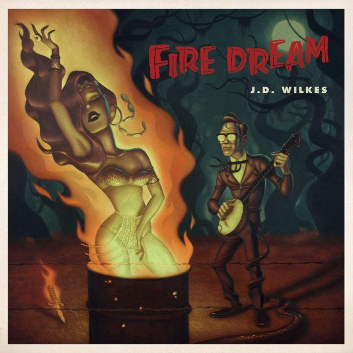 J.D. Wilkes Fire Dream Vinyl LP New 2018