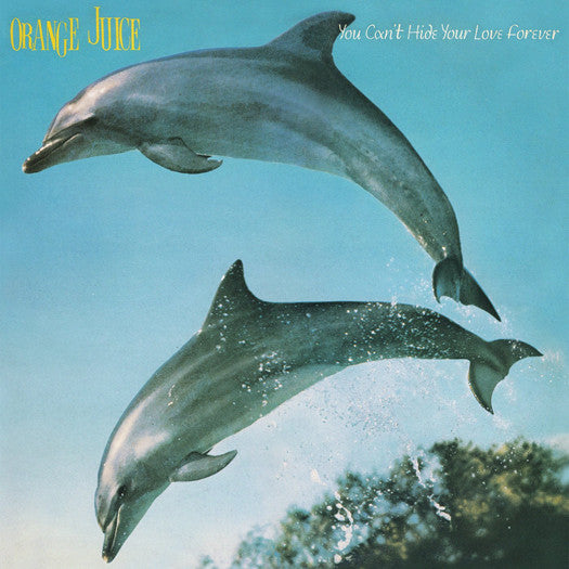 ORANGE JUICE YOU CANT HIDE YOUR LOVE FOREVER LP VINYL NEW 2013 33RPM
