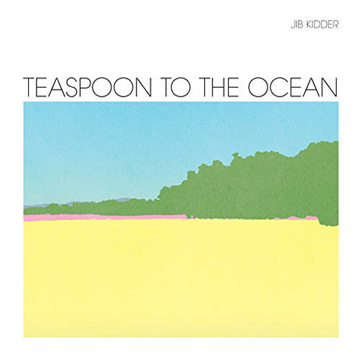 JIB KIDDER TEASPOON TO THE OCEAN LP VINYL NEW 2015 33RPM