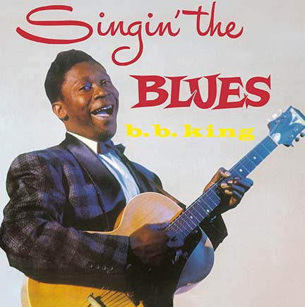 B.B. KING Singin The Blues LP Vinyl NEW 2017
