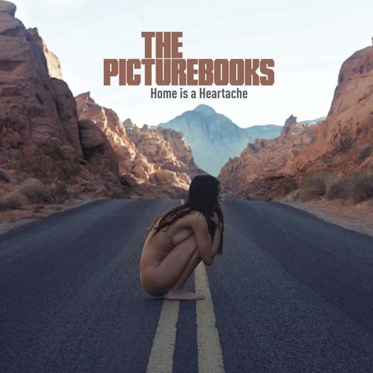THE PICTURE BOOKS Home is A Heartache LP Vinyl NEW 2017