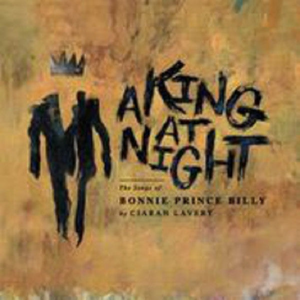 A King At Night Ciaran Lavery Bonnie Prince Billy 10" Vinyl EP RSD 2018