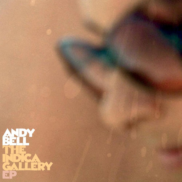 Andy Bell The Indica Gallery Vinyl EP 2021