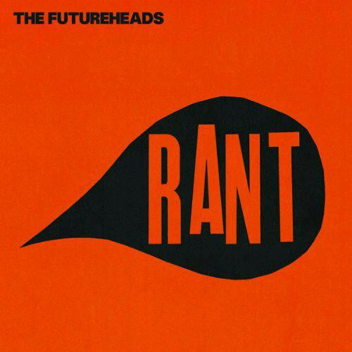 FUTUREHEADS RANT A CAPPELLA LP VINYL NEW 33RPM