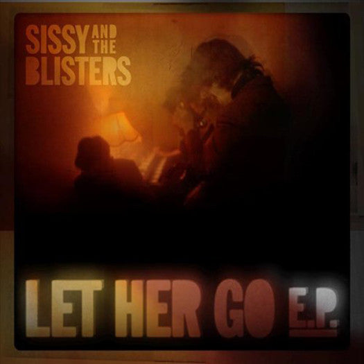 Sissy And The Blisters Let Her Go Vinyl EP 2011