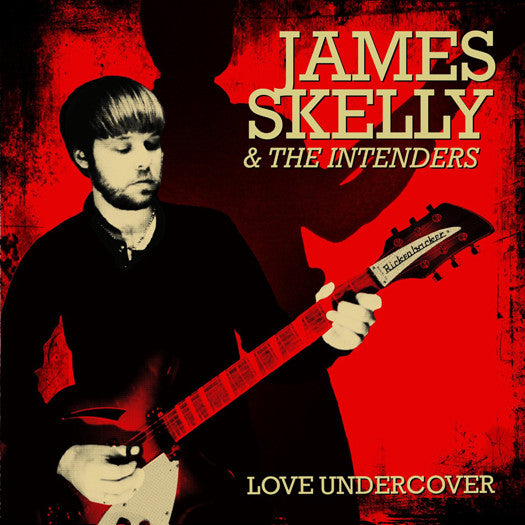 JAMES SKELLY AND THE INTENDERS LOVE UNDERCOVER LP VINYL NEW 2013 33RPM