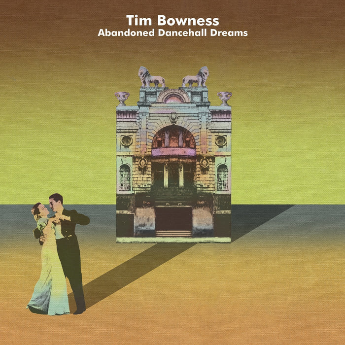 TIM BOWNESS ABANDONED DANCEHALL DREAMS LP VINYL 33RPM NEW