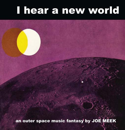 Joe Meek I Hear A New World Vinyl LP 2023