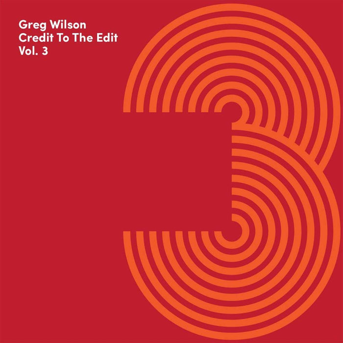 Greg Wilson Credit To The Edit Vol. 3 Vinyl LP 2018
