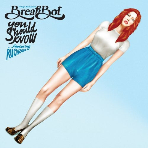 BREAKBOT YOU SHOULD KNOW FEAT RUCKAZO LP VINYL 33RPM NEW