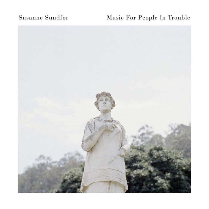 SUSANNE SUNDFOR Music For People In Trouble LP Ltd Ed Vinyl NEW 2017