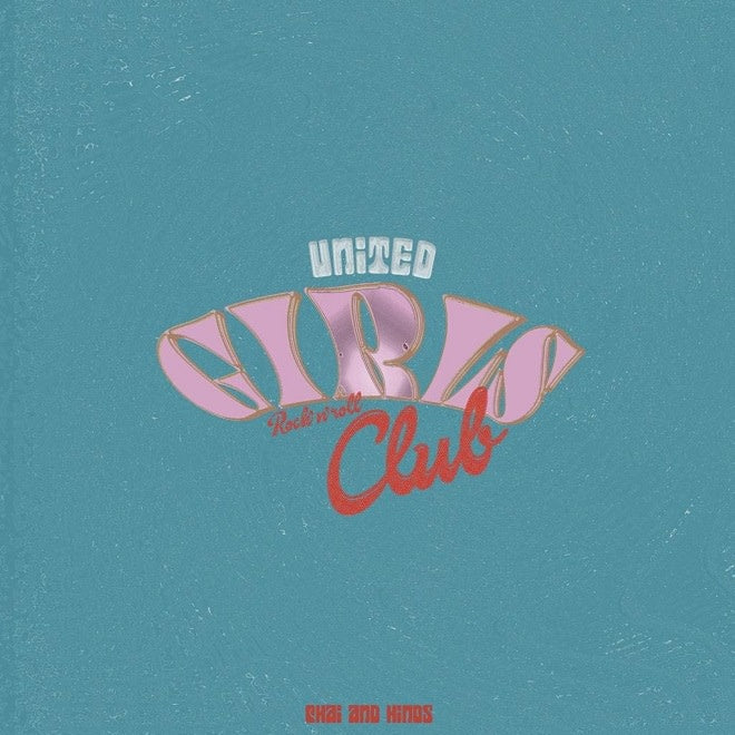 Chai & Hinds United Girls Rock N Roll Vinyl 7" Single 2020