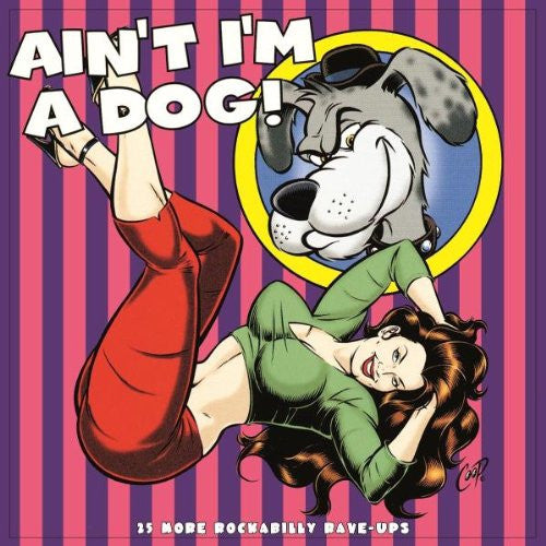 VARIOUS ARTISTS AINT IM A DOG 180GM LP VINYL 33RPM NEW