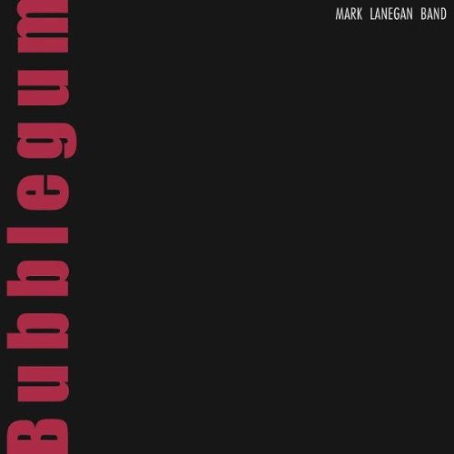 MARK LANEGAN BUBBLEGUM LP VINYL 33RPM NEW