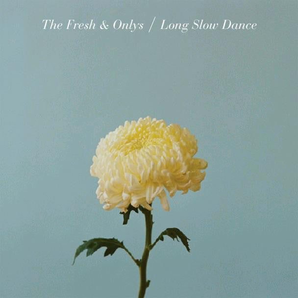 FRESH AND ONLYS LONG SLOW LP VINYL PSYCHEDELIC GARAGE NEW